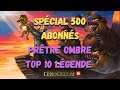 Hearthstone - Spécial 500 Abonnés + Prêtre Ombre TOP 10 Légende - Woodchuck