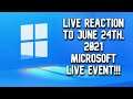 Microsoft June 24th, 2021 Live Event Reaction | ft. Marcus Austin & BomberFish