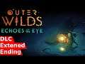 Outer Wilds - Ending (Echoes of The Eye DLC Changes the End)