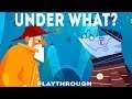 Under what? - Playthrough (Visual Novel/Adventure/Artgame)