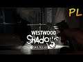 Zagrajmy w Westwood Shadows: Prologue - NOWE SPOJRZENIE NA GRĘ [PL]