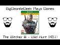 BigGeordieGeek Plays The Witcher III Wild Hunt Part 20