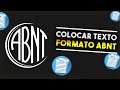 Como colocar texto no FORMATO ABNT AUTOMATICAMENTE
