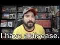 I have a disease. | 8-Bit Eric | 8-Bit Eric