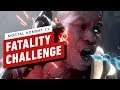 Let's Play Mortal Kombat 11 - FATALITY CHALLENGE!