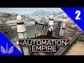 Automation Empire - Oasis Lake - Early Refining - Episode 2