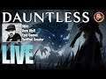 Dauntless LIVE