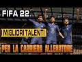 FIFA 22 - I MIGLIORI TALENTI PER LA CARRIERA ALLENATORE