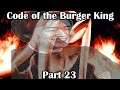 Code of the Burger King part 23- Sephiroth and the end of Kaga