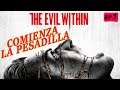 🎃 Comienza la Pesadilla 🎃 The Evil Within | EP 1 | Gameplay Español | Calidad ultra |
