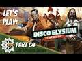 Let's Play: Disco Elysium The Final Cut Part 64