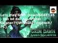 Lets Play Grim Dawn S04E125 - Wo ist der Ars... ähm Gegner...  [Ultimate/deutsch/PC]