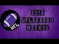 2019 UFL Season: Week 14