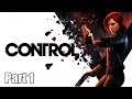 CONTROL | Weird is an Understatement!!!! Gameplay Full Walkthrough Let's Play (Part 1)