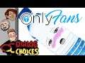 Dialog Choices Podcast #34 - Andrew's OnlyFans