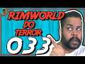 Rimworld PT BR #033 - Rimworld do Terror - Tonny Gamer