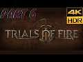 Trials of Fire |  Part 6 | Gameplay | A New Run Begins