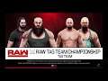 WWE 2K19 Braun Strowman,Seth Rollins VS Anderson,Gallows Elimination Tag Match WWE Raw Tag Titles
