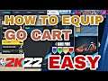 How To Equip GO KART rep lvl 40 on NBA 2K22