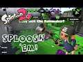 I GOT SPLATTED BY THE RAINMAKER WHEN I WAS SUPER JUMPING | SPLATOON 2 PLAYTHROUGH GAMEPLAY #11