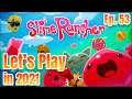 SLIME RANCHER Let's Play in 2021: Episode 53 [Blind Playthrough]