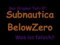Subnautica Below Zero Das Original Teil-l37 Was ist falsch.