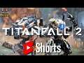 Titanfall 2 (2) #Shorts #YouTubeShorts