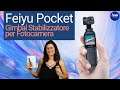 Feiyu Pocket, fotocamera compatta stabilizzata per tutti!