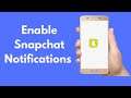 How to Enable Snapchat Notifications on Android (2021)