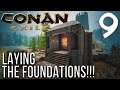 LAYING THE FOUNDATIONS! | Conan Gameplay/Let's Play S6E9