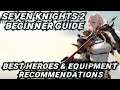 Seven Knights 2 Guide: Best Characters To Invest In + Equipment Recommendations!