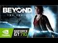 Beyond: Two Souls / Gt 710 (High Settings) Game Tasted / With Game Download Link! (2021)