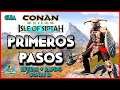 Conan Exiles COMO EMPEZAR BIEN / GUIA Nuevos jugadores / ISLE OF SIPTAH TUTORIAL