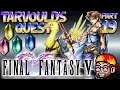 Final Fantasy V (GBA) - (Pt 1 Stream Archive) Series Play Through - Part 19 - Tarvould's Quest