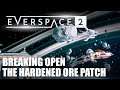 How to Break Open the Hardened Ore Patch in Everspace 2 (PC)