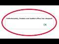 How To Fix Unfortunately Snakes and Ladders Plus Has Stopped Error in Android & Ios Mobile Phone