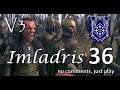 Imladris - Divide & Conquer V3 TATW (Very Hard) - #36 | Isengard in Hidden Valley