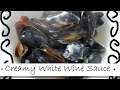 Mussels with Creamy White Wine Sauce