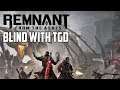 Remnant: From The Ashes w/ TheGodfatherDictator (2)