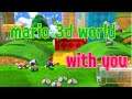 Super Mario 3D World with you!