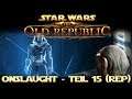 SWTOR ✨LETS PLAY | Onslaught #15 [REP/DE]