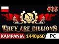 They Are Billions PL 💀 Kampania odc.35 (#35) 💪 Ruch oporu 300% cz.1 | Gameplay po polsku