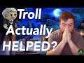 Troll Actually HELPED?! (Ranked)