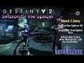 Week 7 Story - Path of the Splicer VII + Expunge: Corrupted Styx | Destiny 2: Season of the Splicer