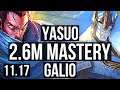 YASUO vs GALIO (MID) | 11/0/1, 2.6M mastery, 1000+ games, Legendary | KR Master | v11.17