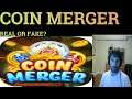 COIN MERGER. WoW! Game keeps coming out with more cashout trash.