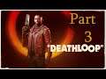 DEATHLOOP PS5 Gameplay Walkthrough LIVE STREAM Part 3