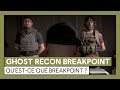 Ghost Recon Breakpoint : Qu'est-ce que Breakpoint ? Trailer de Gameplay [OFFICIEL] VOSTFR
