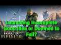 Halo Infinate Launching Incomplete Good or Bad? Delayed CO-OP and Forge.