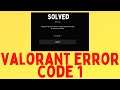 How to Fix Valorant Error Code 1 Simple fix NEW METHOD 2021 windows 10/8/7 | Valorant error code 1